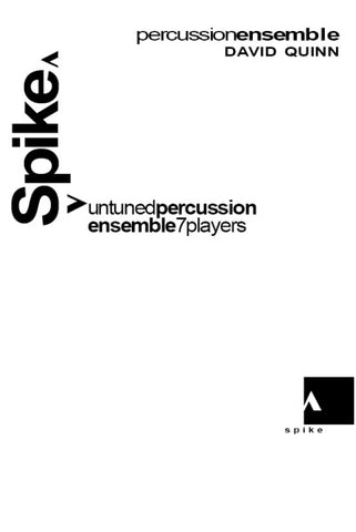 SPIKE for Percussion Ensemble - Beginner/Intermediate