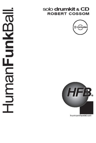  Human Funk Ball (HFB) for Solo Drum Kit by Rob Cossom