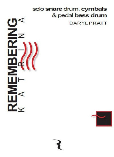Remembering Katrina for Solo Snare Drum by Daryl Pratt